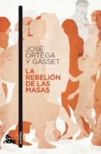 Reseña: Ortega y Gasset – La de las masas | Contra inercia
